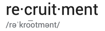 Definition & pronunciation of word "Recruitment"